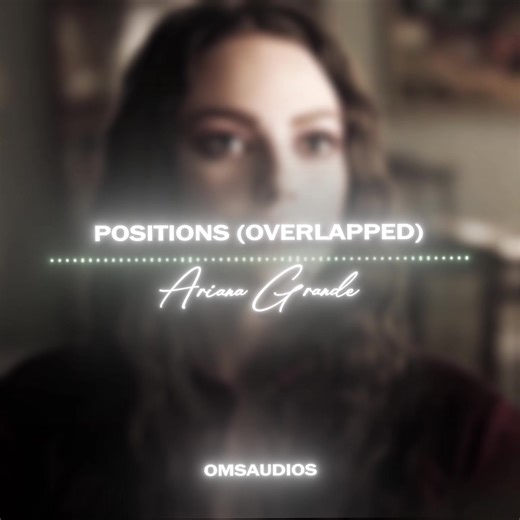 Listen to Positions by Ariana Grande - Edit Audio