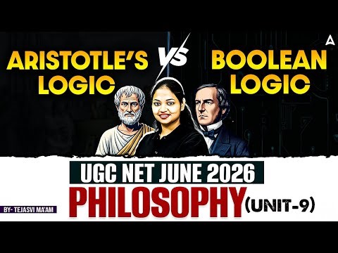 UGC NET Philosophy | UGC NET Philosophy Unit 9 Aristotle’s Logic vs Boolean Logic By Tejasvi Mam