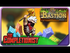 Bastion | The Completionist