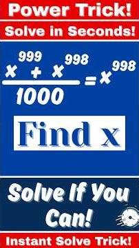 Solve in Seconds! (x⁹⁹⁹ + x⁹⁹⁸)/1000 = x⁹⁹⁸ | Most Important Algebra Trick #maths #mathstricks