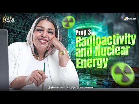 Radioactivity & Nuclear Energy | Science 3rd Preparatory Term 2026 | Unit 2 Lesson 3 Full Explana...