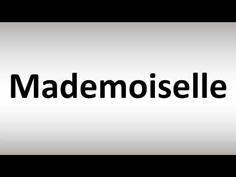 How to Pronounce Mademoiselle