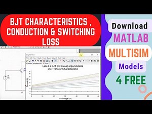 Power Electronics Lab4a: BJT Characteristics , conduction & switching loss using MULTISIM/Matlab