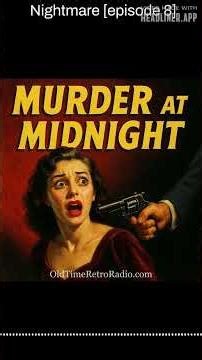Nightmare [episode 8] | Murder at Midnight | Old Time Radio