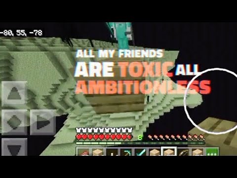 All my friends are toxic minecraft (best revenge