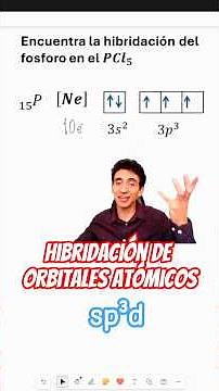 Hibridación de orbitales atómicos del fósforo en PCl₅ explicación paso a paso