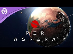 Per Aspera - Launch Trailer