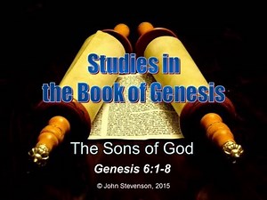 Genesis 6:1-8. The Sons of God