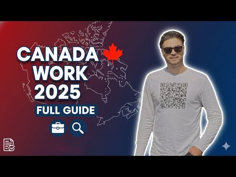 Canada Work Permit 2025 | Full Guide to Apply, Requirements & Types Explained 🇨🇦💼