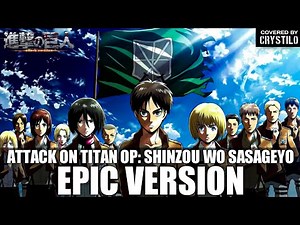 Attack on Titan S2 OP: Shinzou Wo Sasageyo | EPIC VERSION