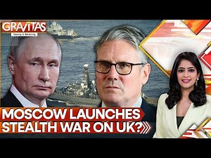 Russia Spy Ship Pushes UK To The Brink | 'We See You, We Are Ready': Starmer | GRAVITAS
