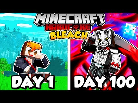 I Survived 100 DAYS in BLEACH Minecraft!
