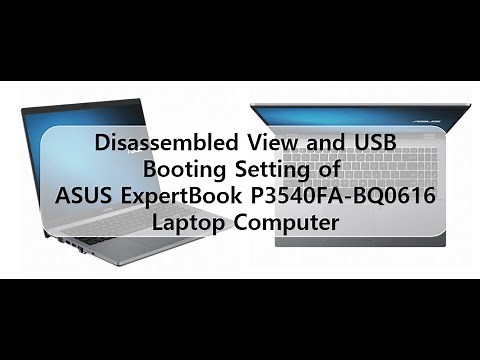 Disassembled View and USB Booting Setting of ASUS ExpertBook P3540FA- BQ0616 Laptop Computer