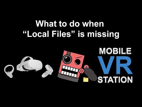What to do when "Local Files" is Missing on Quest