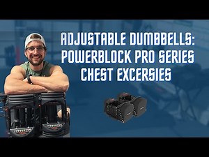 Adjustable Dumbbells: Powerblock Pro Series Chest Exercises | Fitness Goals | Garage Gym Lifestyle