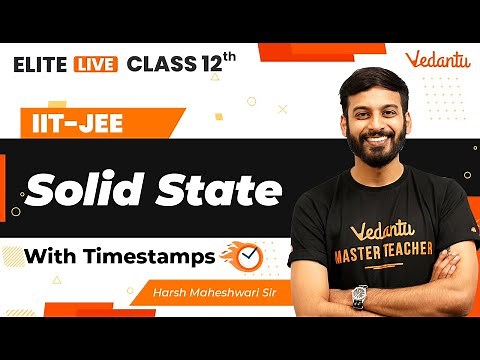 Solid State Class 12 | One Shot | Marathon | JEE Main | JEE Advanced |Harsh Sir| VJEE