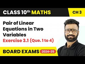 Pair of Linear Equations in Two Variables - Exercise 3.1 (Que. 1 to 4) | Class 10 Maths Chapter 3