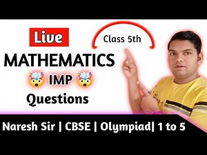 Class 5th Maths Important Questions| Mathematics for Class 5th Live | Grade 5 Maths | Class5Maths