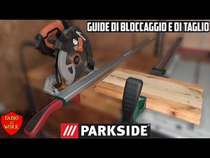 guida di bloccaggio e di taglio parkside