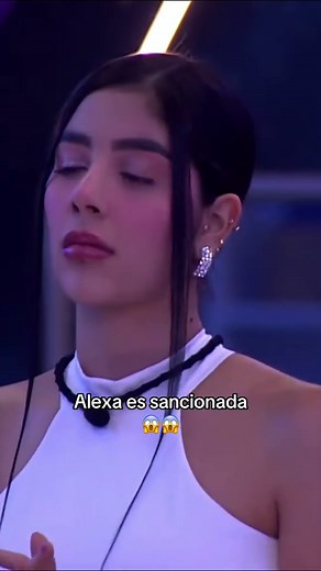 La sanción de Alexa en La Casa de los Famosos