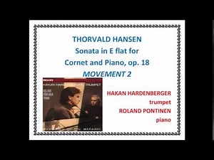 THORVALD HANSEN - Sonata for Trumpet, op. 18 - Mvt. 2 - HARDENBERGER/PONTINEN