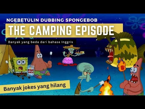 Benerin Dubbing SpongeBob #1: The Camping Episode (Beruang Laut)