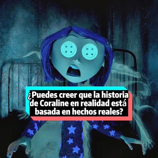 ¿Puedes creer que la historia de Coraline en realidad está basada en hechos reales?#tiktokfantasymo