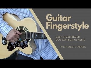 Guitar FingerStyle: Deep River Blues Doc Watson Classic