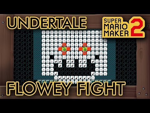 Super Mario Maker 2 - UNDERTALE: Flowey Fight