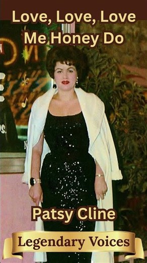 Legendary Voices Patsy Cline Love Love Love Me Honey Do