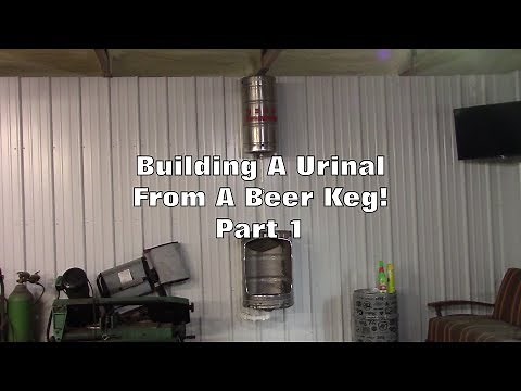 How To Build A Urinal From A Beer Keg! Part 1
