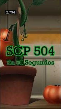 SCP 504 en Resumen - "Tomates Criticos"