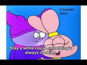 Chowder Theme Song with Lyrics