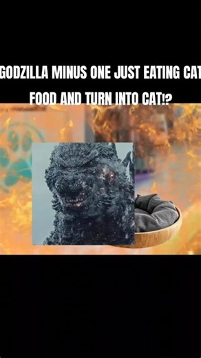 GODZILLA MINUS ONE JUST EATING CAT FOOD AND TURN INTO CAT!? #godzillaminusone #godzilla #funny