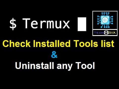 Check Installed tools in termux and uninstall any tool -- Tech8six