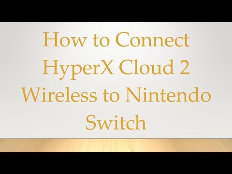 How to Connect HyperX Cloud 2 Wireless to Nintendo Switch