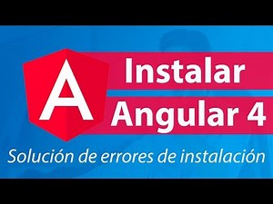 🅰️ Instalar Angular 4 y Solución de Errores de Instalación