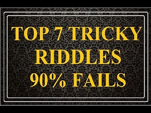 Top 7 Tricky Riddles with Answers So Far..