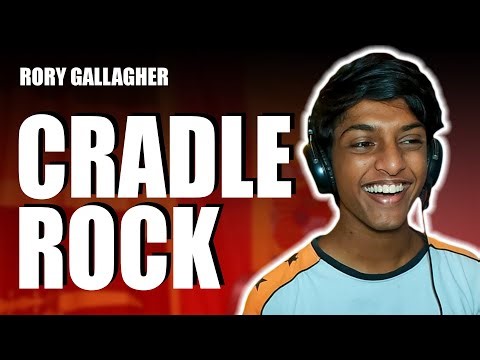 They Are GOING HAM!!! ~ RORY GALLAGHER | Cradle Rock (REACTION!!)
