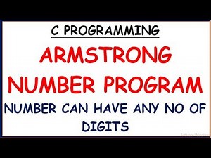 C PROGRAM FOR ARMSTRONG NUMBER (N DIGITS NUMBERS)