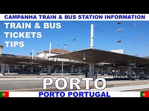 PORTO CAMPANHA TRAIN & BUS STATION - INFORMATION - TICKETS - TRAINS - BUSES - TAXI