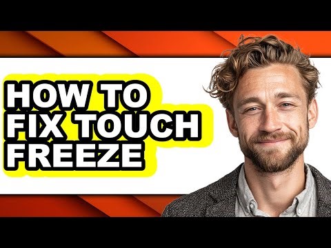 How to Fix Touch Freeze - Step by Step