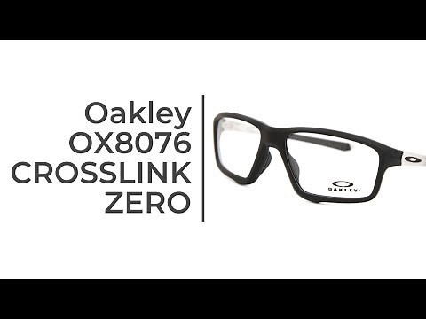 Oakley OX8076 Crosslink Zero Eyeglasses Short Review