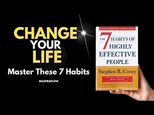 How to Be Highly Effective Stephen Covey’s 7 Habits, Explained Quick