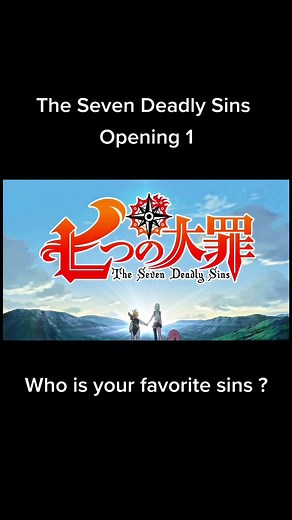 The Seven Deadly Sins Opening 1 Explained