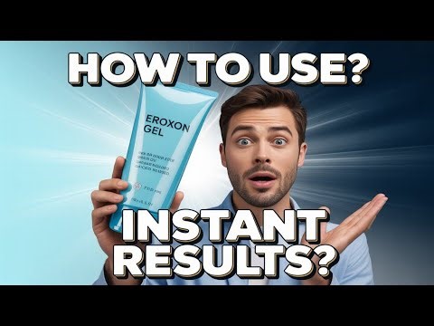 Instant Erection Gel : Eroxon Gel - How to Use Properly