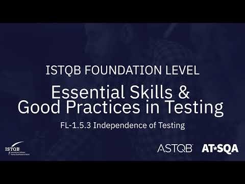 ISTQB Foundation Level: 1.5.3 Independence of Testing