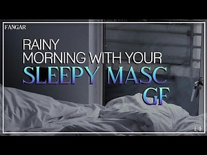 Rainy Morning W/ Your Sleepy Masc GF (Lesbian ASMR Audio RP) (GFE) (Sleep-Aid / 45+ Minutes) (F4F)