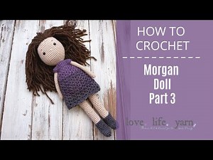 How to Crochet a Doll: Part 3