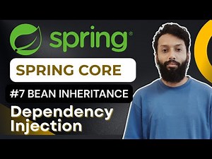 #7 Spring Framework for Beginners in Hindi | Bean Inheritance & Dependency Injection | Spring Core